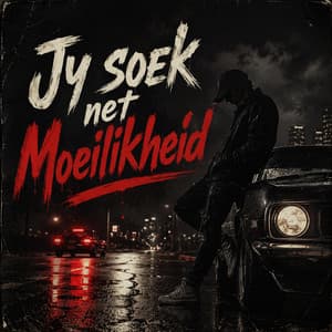 Jy Soek net Moeilikheid artwork